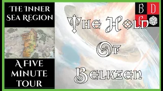 |1e| The Inner Sea Region: A 5 Minute Tour - The Hold Of Belkzen