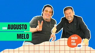 Casão Pod Tudo: Augusto Melo