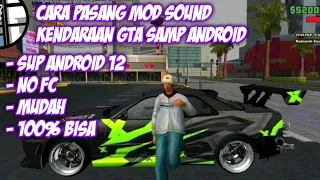 CARA PASANG MOD SOUND KENDARAAN GTA SAMP ANDROID - NO FC DAN SUPPORT ANDROID 12 KEATAS #TUTORIAL#gta