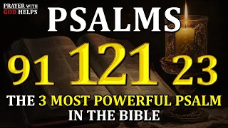 [🙏NIGHT PRAYER!] PSALM 91 PSALM 121 PSALM 23 - 3 MOST POWERFUL PRAYERS IN THE BIBLE