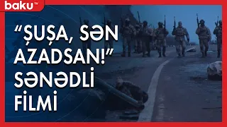 "Şuşa, sən azadsan!" sənədli filmi təqdim olundu - Baku TV