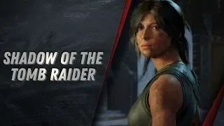 Shadow of the Tomb Raider - ПРОДОЛЖАЕМ ГРАБИТЬ ГРОБНИЦЫ