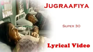 Jugraafiya Hindi Lyrical Video | Super 30 | Udit Narayan, Shreya Ghoshal | Amitabh Bhattacharya