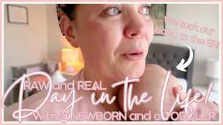 RAW and REAL | A Stay at home Mom's DAY IN THE LIFE with a sick NEWBORN baby and TODDLER!