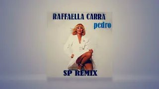 Raffaella Carrà - Pedro (SP Remix)