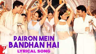 Lyrical | Pairon Mein Bandhan Hai Song with Lyrics | Mohabbatein | Shah Rukh Khan | Anand Bakshi