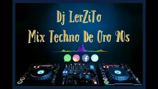 MIX - TECHNO DE ORO 90s CLÁSICOS (Corona, Le Bouche, Le Click, Loft, Playahitty, Ice Mc) DJ LERZITO