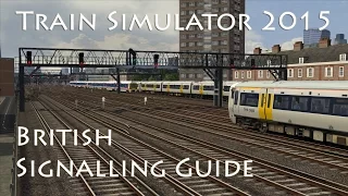 Train Simulator 2015 - British Signalling Guide