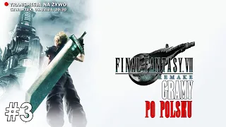 Final Fantasy 7 Remake PO POLSKU! #3 | Rozdział 4 i dalej!