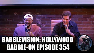 BabbleVision: Hollywood Babble-On Episode 354