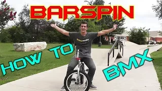 BMX How to BARSPIN (MOST IN DEPTH)!!