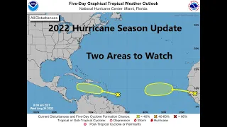 2022 Hurricane Season Update Two areas to watch!