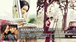 Manmarziyan. Lootera.    Song.