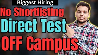 Direct Test Hiring | OFF Campus Drive For 2024 , 2023 , 2022 Batch Hiring | Latest Fresher Jobs