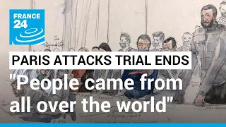 Paris attacks trial: "People came from all over the world to hear the verdict" • FRANCE 24 English