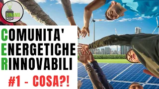 Comunità Energetiche Rinnovabili e Gruppi di Autoconsumo Collettivo [1] Cosa sono e come funzionano