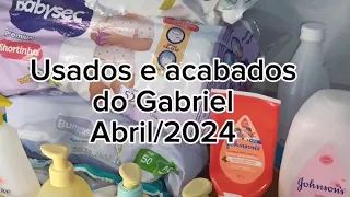 Usados e acabados do Gabriel do mês de Abril/2024