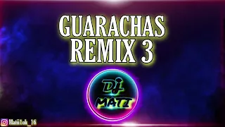 GUARACHAS REMIX 3🍻_(Vaciaa)-DJ MATI OBREGÓN 2023🤯💣