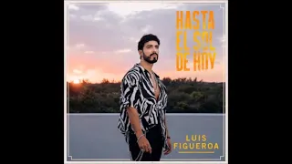 HASTA EL SOL DE HOY-LUIS FIGUEROA SALSA 2021