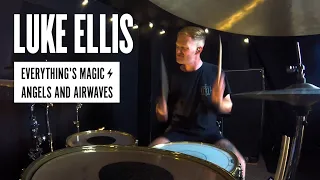 Everything's Magic - Angels & Airwaves - Luke Ellis Drum Cover