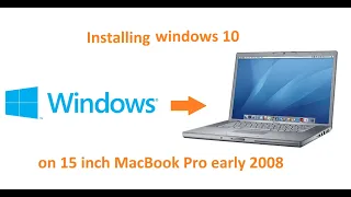 Windows 10 install on 15 inch Macbook pro 2008