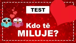 TEST | Kdo vás tajně miluje?