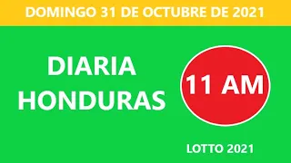 DIARIA 11 AM  LOTO HONDURAS RESULTADOS HOY Sorteo LOTO 11:00 AM DOMINGO, 31 de Octubre del 2021