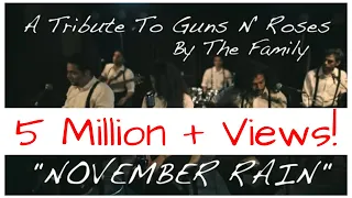 November Rain - Guns N’ Roses, Tribute - The Family