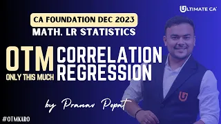 OTM | Correlation and Regression | CA Foundation Dec 2023 | CA. Pranav Popat