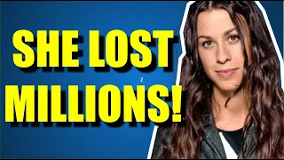 How ALANIS MORISSETTE LOST MILLIONS