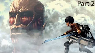 Attack on Titan 2 (Final Battle) PC - Part  2 (Eren encounter with Colossal Titan)Shingeki no Kyojin