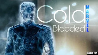 Marvel || Cold Blooded || Insane Hit