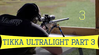 Tikka Ultralight Part 3 | Shots Fired!