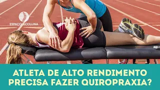 Atleta de alto rendimento precisa fazer quiropraxia?