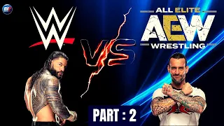 WWE VS AEW | 2022 | Part 2 | Which Company Is The Best ??