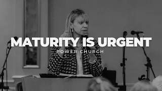 Maturity is Urgent | POWER CHURCH | Sunday 14th April 2024 with Jennifer O'Brien