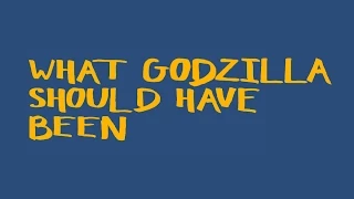 What It Should Have Been - Godzilla (2014)