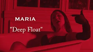 MARIA - Deep Float "Teaser"