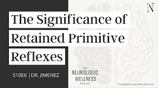 The Significance of Retained Primitive Reflexes