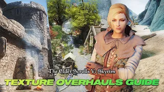 The Ultimate Guide to Skyrim Texture Overhauls (2024 Modlist)