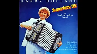 Harry Holland - Superhits '85 (In magic accordion sound)