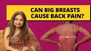 Medical problems caused by large breasts | Explains Dr. Sudeshna Ray