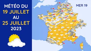 Météo du Mercredi 19 au Mardi 25 Juillet 2023