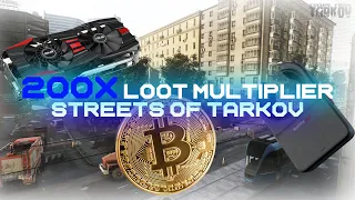 200x Loot Multiplier On Streets Of Tarkov | (Part 1)  - Escape From Tarkov
