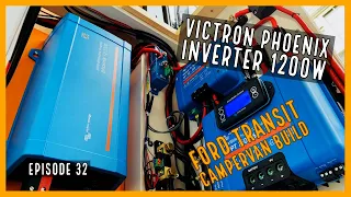 Victron Phoenix Inverter 1200VA install | EP32 | Ford Transit Campervan Build