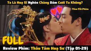 Tóm Tắt Phim Thâu Tâm Hoạ Sư (01-29)  | Review Oh! My Sweet Liar! (01-29)