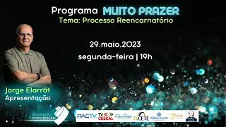 MUITO PRAZER | Processo Reencarnatório  | #15 3T | com Jorge Elarrat