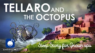 Bedtime Sleep Stories | 🌊 Tellaro and the Octopus 🐙| Relaxing Fiction Sleep Story for Grown Ups