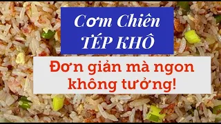 Cơm Chiên TÉP KHÔ | Với Chef Benny Lamm