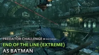 Batman: Arkham City - End of the Line (Extreme) [as Batman] - Predator Challenge